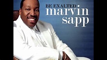 Marvin Sapp - Be Exalted - YouTube