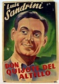 DON QUIJOTE DEL ALTILLO - 1936Dir MANUEL ROMEROCast: LUIS SANDRININURI ...