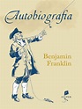 Autobiografia - Benjamin Franklin | PDF