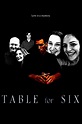 Table for Six - Rotten Tomatoes