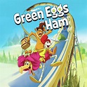 Green Eggs and Ham: The Complete First Season - TV on Google Play