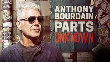 Anthony Bourdain: Parts Unknown - CNN Reality Series - Where To Watch