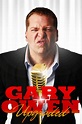 Gary Owen: Upgraded Pictures - Rotten Tomatoes