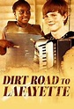 Dirt Road to Lafayette - Movie Reviews - Rotten Tomatoes