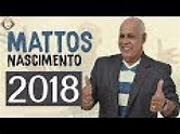 Mattos Nascimento - AS MELHORES 2018 - YouTube