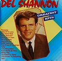 Del Shannon - Greatest Hits (1988, CD) | Discogs