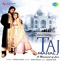 Taj Mahal - A Monument of Love (Original Motion Picture Soundtrack ...