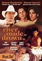 A River Made to Drown in (1997): Where to Watch and Stream Online ...