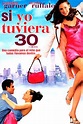 Si Yo Tuviera 30 (Pelicula Completa HD En Español) - Películas Online