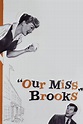 Our Miss Brooks (1956) - Posters — The Movie Database (TMDB)