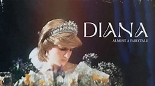 Diana: Almost a Fairytale (Official Trailer)
