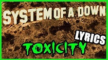 System Of A Down - Toxicity ( Lyrics - Letra ) 🔆🔆🔆🔆🔆 - YouTube