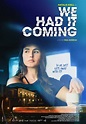 We Had It Coming : Extra Large Movie Poster Image - IMP Awards