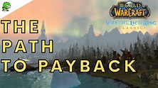 Wotlk Classic The Path to Payback - YouTube