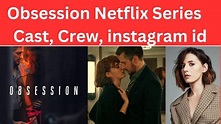 Obsession Star Cast and Crew With Actress and Actor Real Names , Pics ...