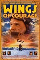 Las alas del coraje (1995) - FilmAffinity