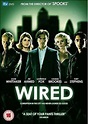 Wired (Miniserie de TV) (2008) - FilmAffinity