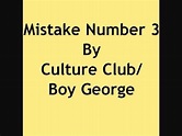 Mistake Number Three By Culture Club/Boy George With Lyrics - YouTube