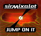 highest level of music: Sir Mix-A-Lot - Jump On It_Single-(CDM)-1996-hlm