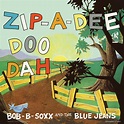 Bob B. Soxx and the Blue Jeans - Zip-A-Dee-Doo-Dah MONO EDITION LP