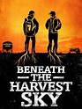 Prime Video: Beneath The Harvest Sky