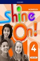 สาขาที่มีจำหน่าย : Shine On! 4 : Workbook (P)