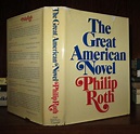 THE GREAT AMERICAN NOVEL | Philip Roth | First Edition; First Printing
