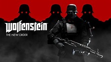 Wolfenstein: The New Order дата выхода, новости игры, системные ...