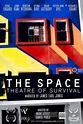 The Space: Theatre of Survival Poster 1 | GoldPoster