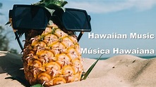 Musica Hawaiana Feliz - Hawaiian Music Happy - YouTube
