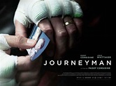 Journeyman (2018) Pictures, Trailer, Reviews, News, DVD and Soundtrack