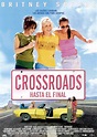 Crossroads (Hasta el final) - Película 2002 - SensaCine.com