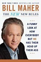 The New New Rules: A Funny Look At How Everybody But Me Has Their Head ...