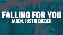 Jaden, Justin Bieber - Falling For You (Lyrics) - YouTube