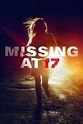 ‎Missing at 17 (2013) directed by Doug Campbell • Reviews, film + cast ...