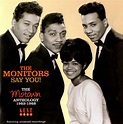 Oldies But Goodies: Monitors - Say You - The Motown Anthology 1963 To 1968