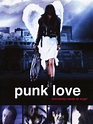 Punk Love (2006) - Rotten Tomatoes