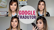 Google Tradutor | Como usar? Dá pra confiar? - YouTube