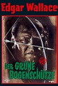 Edgar Wallace: Der grüne Bogenschütze / Edgar Wallace: Der grüne ...