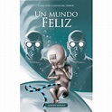 UN MUNDO FELIZ - Palmaria Libreria