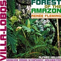 Villa-Lobos: Forest of the Amazon « Renée Fleming