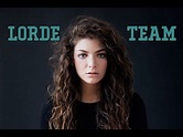 Lorde - Team - Legendado - Tradução - YouTube