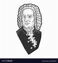 Johann sebastian bach sketch Royalty Free Vector Image