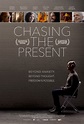 Chasing the Present (2019) | ČSFD.cz