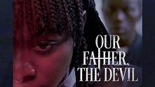 OUR FATHER, THE DEVIL Official Trailer | Coming to Theaters August 25th ...