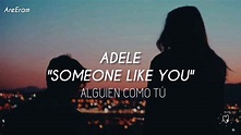 Someone like you - Adele - Lyrics / Letra. Subtitulada en Español. - YouTube