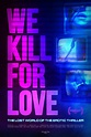 'We Kill for Love' Clip Explores the Danger and Allure of Erotic Thrillers