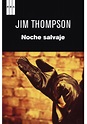 NOCHE SALVAJE de Jim Thompson por Beckett & Hawk - Solo Novela Negra