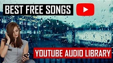 Best Free Songs For YouTube [YouTube Audio Library][Handpicked][2020 ...