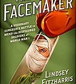 The Facemaker by Lindsey Fitzharris - History Nerds United